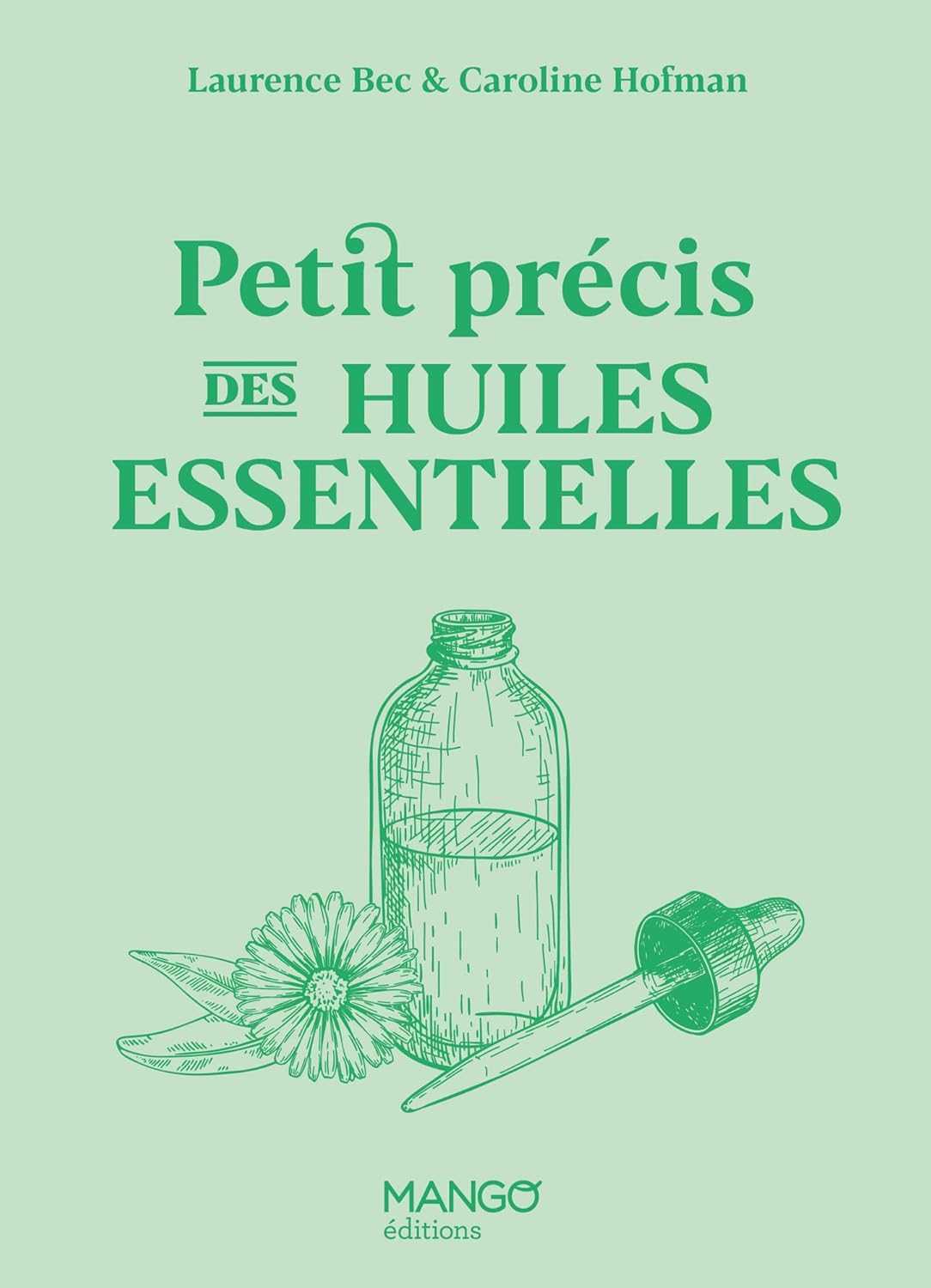 Petit précis des huiles essentielles