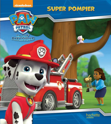 La Pat' Patrouille - Super pompier
