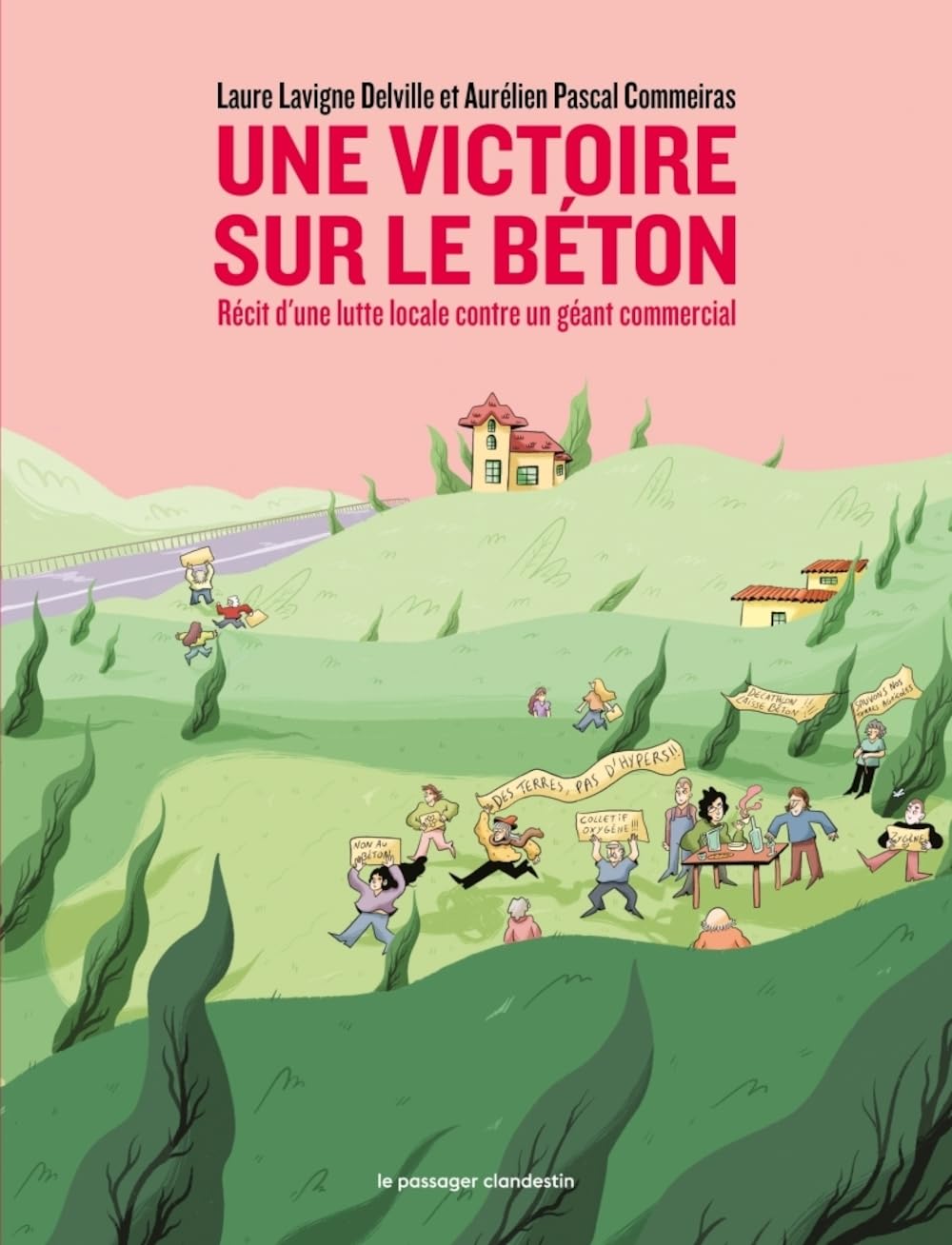Une victoire sur le béton - Récit d'une lutte locale contre