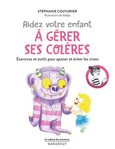 Le cabinet des émotions : Aidez votre enfant à gérer ses colères