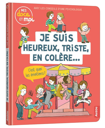 MES DOCS ET MOI - JE SUIS HEUREUX, TRISTE, EN COLERE... C'EST QUOI LES EMOTIONS ?