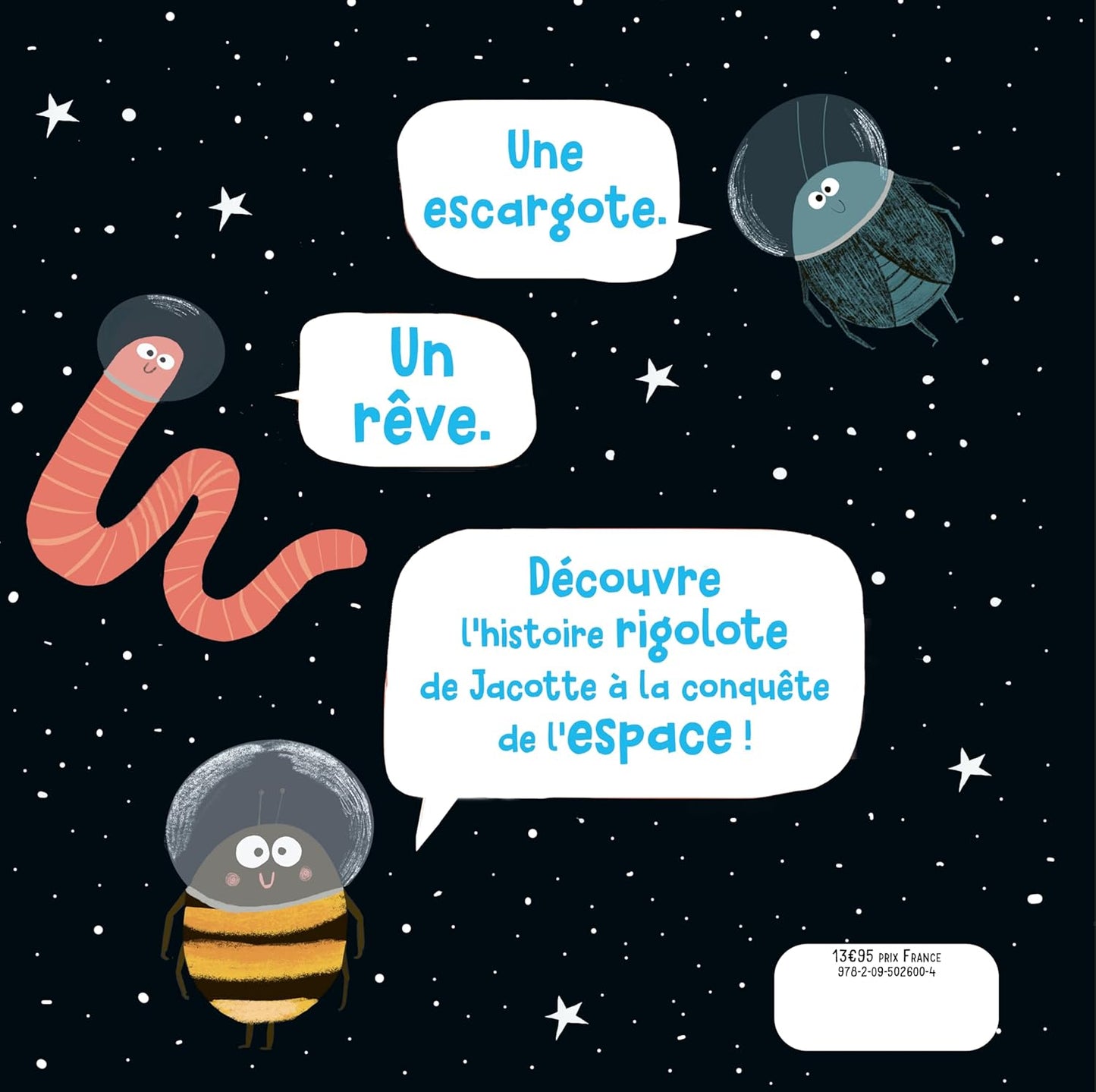 Jacotte l'escargote qui voulait devenir cosmonaute