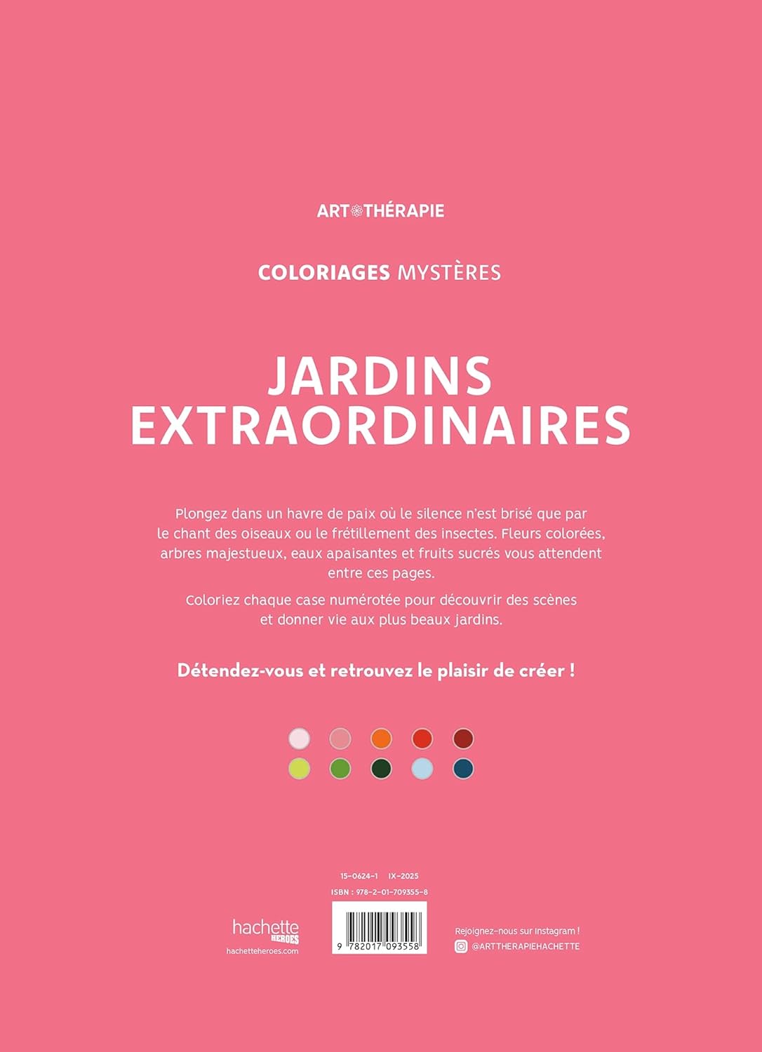 Coloriages mystères - Jardins extraordinaires