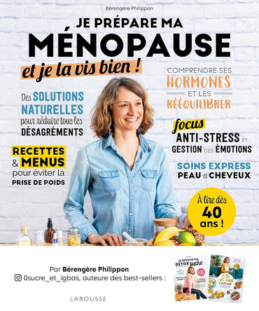 Je prépare ma ménopause et je la vis bien !