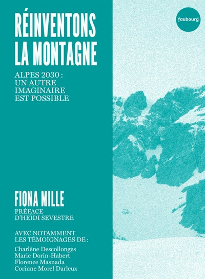 Réinventons la montagne - Alpes 2030 : un autre imaginaire est possible