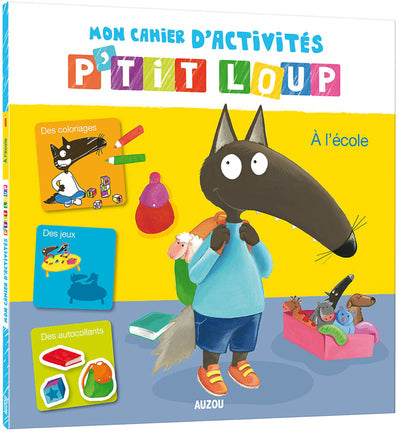Mon livre d'activités P'tit Loup - A l'école