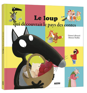 Le loup qui decouvrait le pays des contes