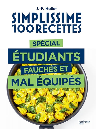 Simplissime 100 recettes spécial étudiants fauchés et mal équipés