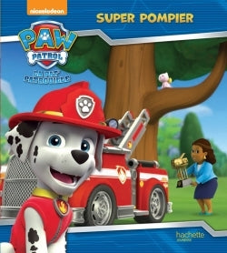 La Pat' Patrouille - Super pompier