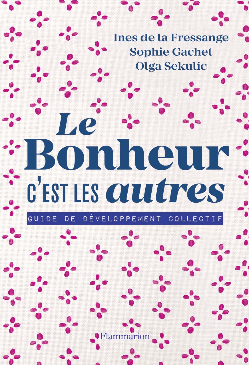 Le bonheur c'est les autres !