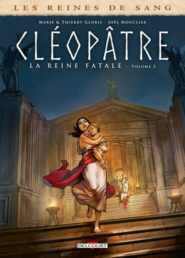 Les Reines de sang - Cléopâtre, la Reine fatale T03