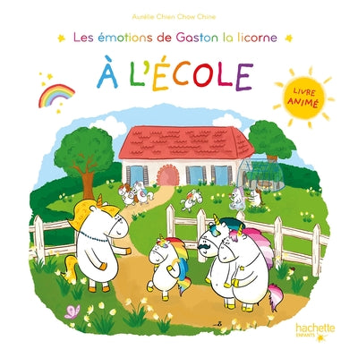 Les émotions de Gaston la licorne à l'école - Livre animé