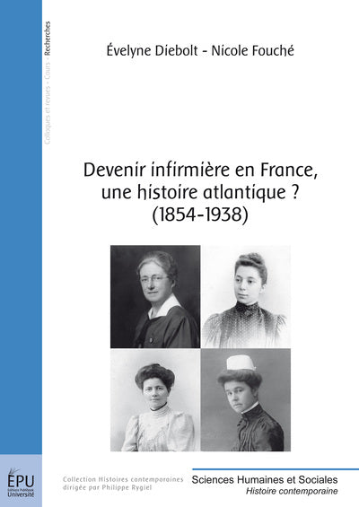 Devenir infirmière en France, une histoire atlantique ? - 1854-1938