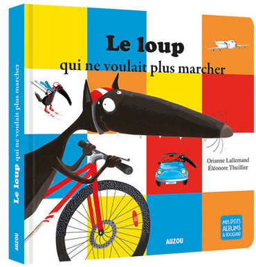 Le Loup qui ne voulait plus marcher - Album à toucher