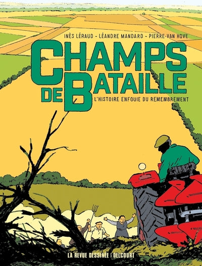 Champs de bataille - L'histoire enfouie du remembrement