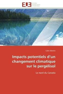 Impacts potentiels d'un changement climatique sur le pergélisol