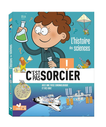 L'histoire des sciences C'est pas sorcier