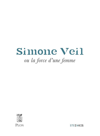 Simone Veil ou la force d'une femme