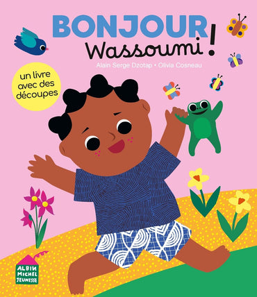 Bonjour, Wassoumi !